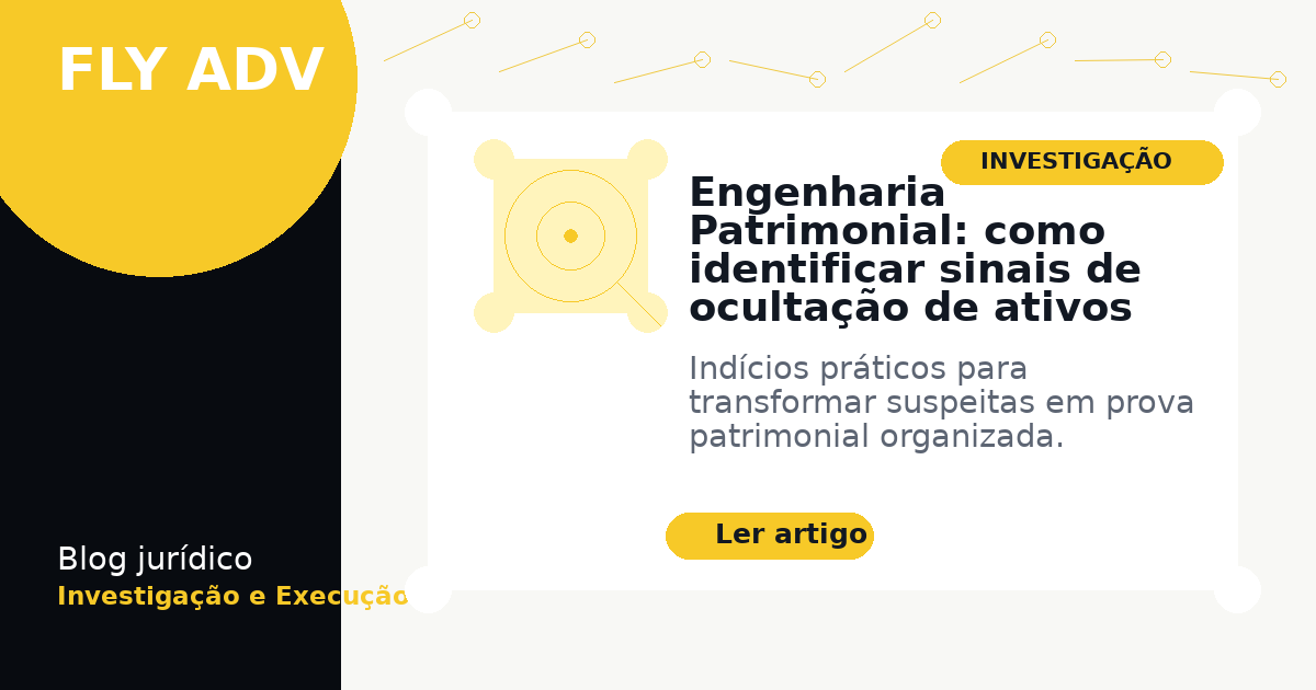 Engenharia Patrimonial: como identificar sinais de ocultação de ativos em grandes devedores