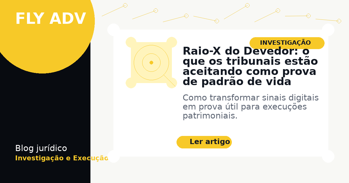 Raio-X do Devedor: o que os tribunais estão aceitando como prova de padrão de vida